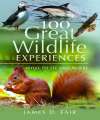 100 Great Wildlife Experiences. 