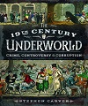 19th Century Underworld, The.
