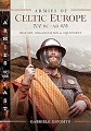 Armies of Celtic Europe 700 BC to AD 106