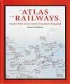 Atlas of the Railways in South West and Central Southern England.