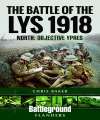 Battle of Lys 1918 - North: Objective Ypres. (The Bookmark Collection).