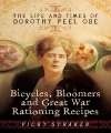 Bicycles, Bloomers and Great War Rationing Recipes.