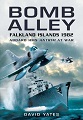 Bomb Alley - Falkland Islands 1982