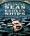Breaking Seas and Broken Ships.