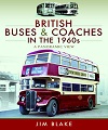 British Buses & Coaches in the 1960s 