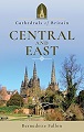 Cathedrals of Britain - Central and East