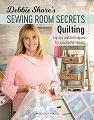 Debbie Shore's Sewing Room Secrets - Quilting 