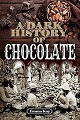 Dark History of Chocolate, A