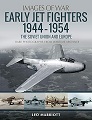 Early Jet Fighters: European and Soviet, 1944-1954