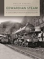 Edwardian Steam: A Locomotive Kaleidoscope