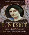 Extraordinary Life of E. Nesbitt.