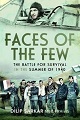 Faces of the Few: The Battle for Survival in the Summer of 1940