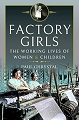Factory Girls: The Working Lives of Women and Children
