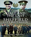 First and the Last of the Sheffield City Battalion.