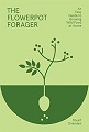 Flowerpot Forager, The 