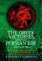 Greek Vicories and the Persian Ebb, The