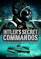 Hitler's Secret Commandos