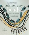 How to Make Polymer Clay Beads. 