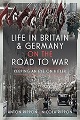 Life in Britain and Germany on the Road to War