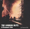 London Blitz, The - A Fireman's Tale