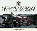 Midland Railway & L M S 4-4-0 Locomotives.
