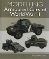 Modelling Armoured Cars of World War II.