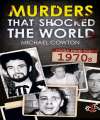 Murders That Shocked the World