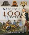 Napoleon in 100 Objects. 