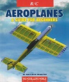 R/C Aeroplanes, A Guide for Beginners.