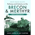 Railways and Industry on the Brecon & Merthyr