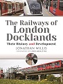 Railways of London Docklands, The