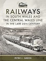 Railways in South Wales and the Central Wales Line