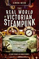 Real World of Victorian Steampunk, The