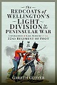 Redcoats of Wellington's Light Division in the Peninsular War, The