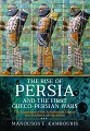 Rise of Persia and the First Greco-Persian Wars, The