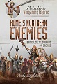 Rome's Northern Enemies - Painting Wargaming Figures