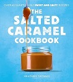 Salted Caramel Cookbook, The