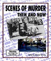 Scenes of Murder - Then and Now.