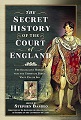 Secret History of the Court of England, The