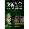 Sextus Julius Frontinus and the Roman Empire