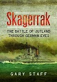 Skagerrak - The Battle of Jutland Through German Eyes