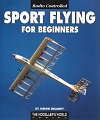 Radio Controlled Sport Flying for Beginners.
