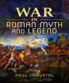 War in Roman Myth and Legend.