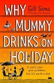 Why Mummy Drinks on Holiday