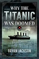 Why the Titanic was Doomed