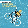 Odd Science: Amazing Inventions 