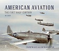 American Aviation: The First Half-Century in Color 