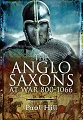 Anglo-Saxons at War, The - 800 to 1066