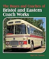 Buses and Coaches of Bristol and Eastern Coach Works, The