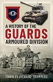 Guards Armoured Formations 1941-1945, A History of the 
